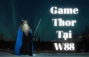 khám phá cách chơi game thor tại nhà cái w88
