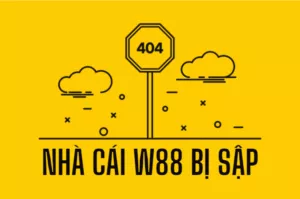 sự thông tin đồn nhà cái w88 bị sập là gì