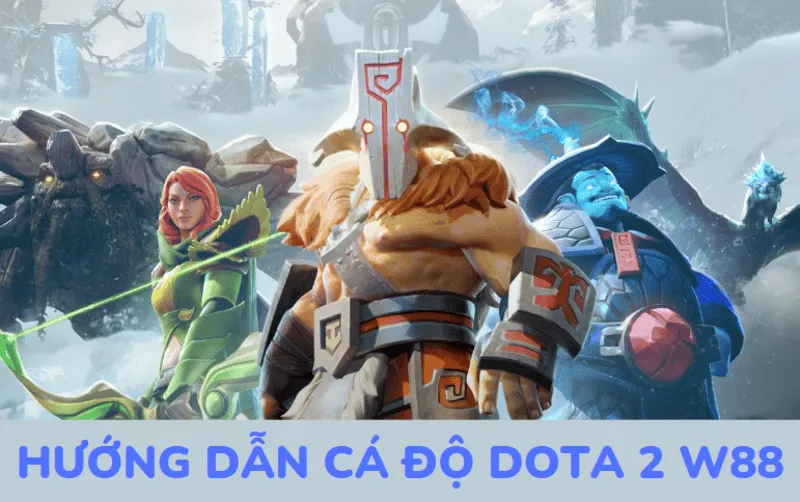 cách tham gia cá cược dota 2 tại w88 đơn giản