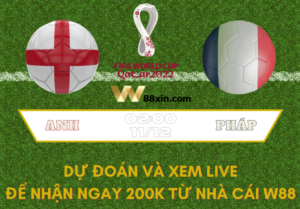 W88 MINIGAME – ANH – PHÁP – WORLD CUP 2022