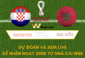 W88 MINIGAME – Croatia – MA RỐC – HẠNG 3 CHUNG KẾT WORLD CUP 2022