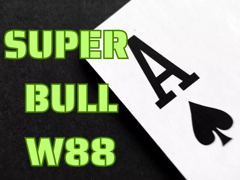 cách chơi super bull w88