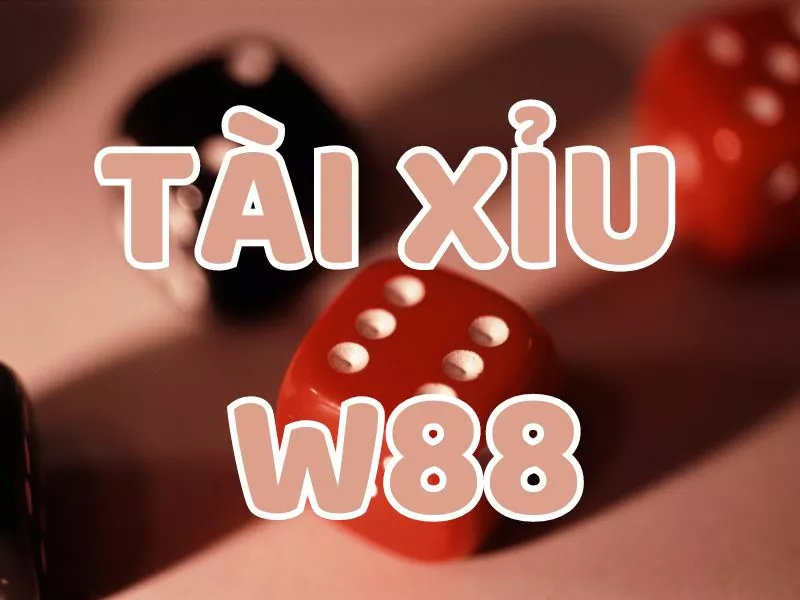 cách chơi tài xỉu w88