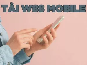 cách tải w88 mobile