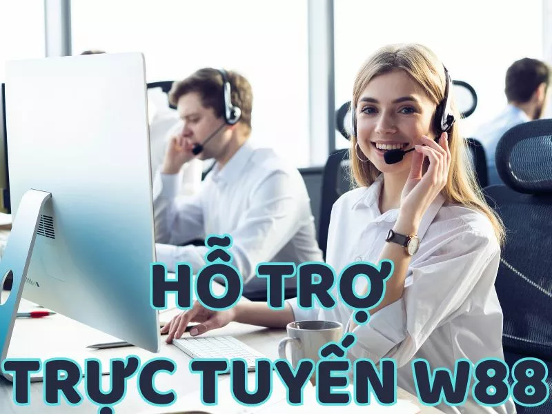 cách thức liên hệ hỗ trợ trực tuyến w88