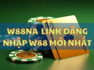w88na - link truy cập w88 mới nhất